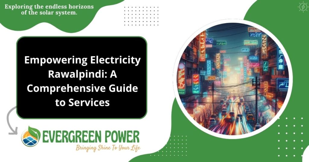 Empowering Electricity Rawalpindi