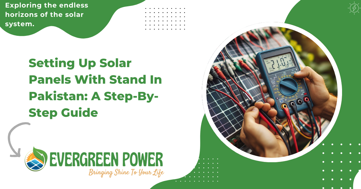 Setting Up Solar Panels With Stand In Pakistan