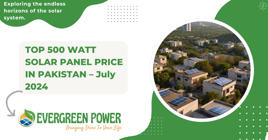 TOP 500 WATT SOLAR PANEL PRICE IN PAKISTAN – July 2024