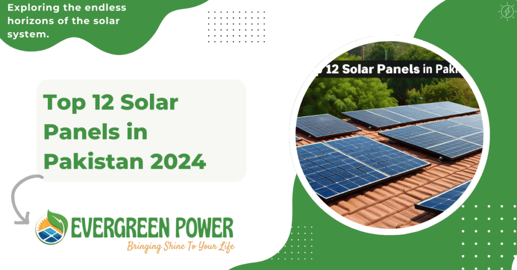 Top 12 Solar Panels in Pakistan 2024