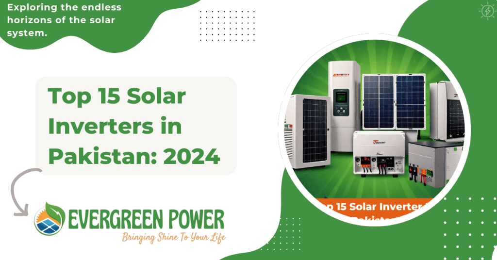 Top 15 Solar Inverters in Pakistan 2024