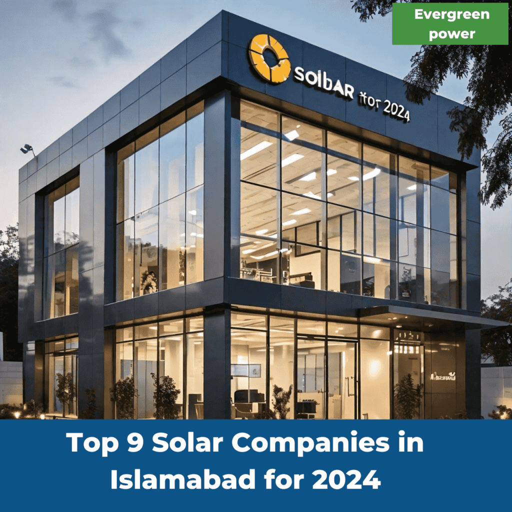 Top 9 Solar Companies in Islamabad for 2024