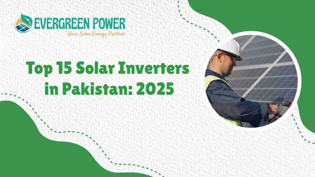 An image about top 15 Solar Inverters in Pakistan 2024.